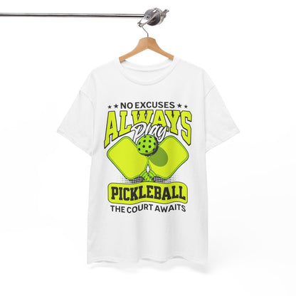 NO EXCUSES - Pickleball (Basic Tee)