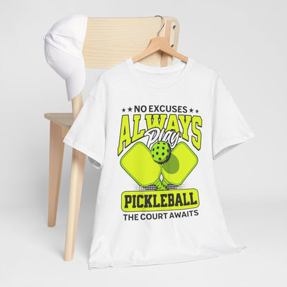 NO EXCUSES - Pickleball (Basic Tee)