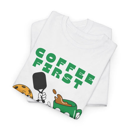 COFFEE FIRST 2 - Pickleball (Dri Fit)