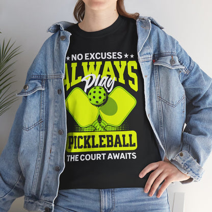 NO EXCUSES - Pickleball (Basic Tee)