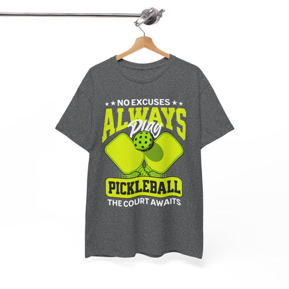 NO EXCUSES - Pickleball (Basic Tee)