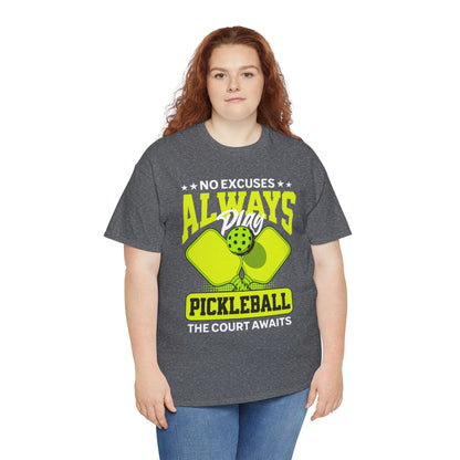 NO EXCUSES - Pickleball (Basic Tee)