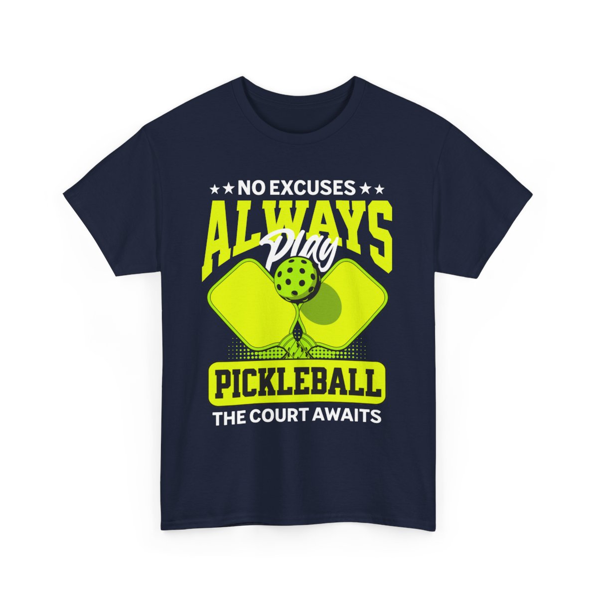 NO EXCUSES - Pickleball (Basic Tee)