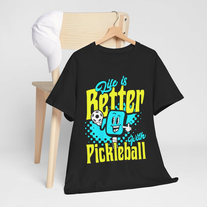 LIFE'S BETTER W/ PICKLEBALL 1 - Pickleball (Basic Tee)