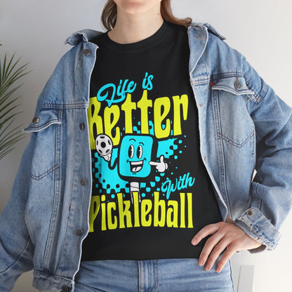 LIFE'S BETTER W/ PICKLEBALL 1 - Pickleball (Basic Tee)