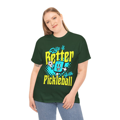 LIFE'S BETTER W/ PICKLEBALL 1 - Pickleball (Basic Tee)