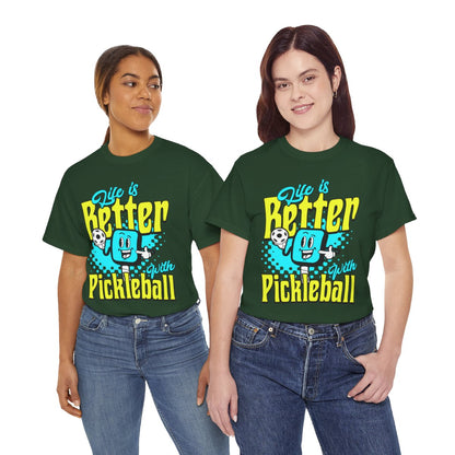 LIFE'S BETTER W/ PICKLEBALL 1 - Pickleball (Basic Tee)