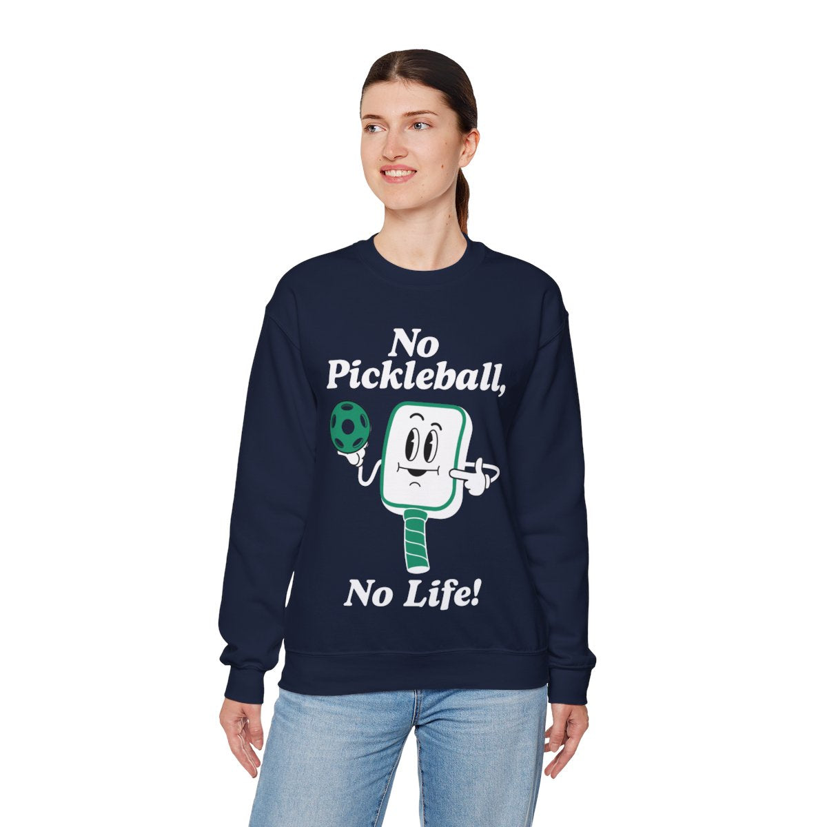 NO PICKLEBALL, NO LIFE - Pickleball (Sweatshirt)
