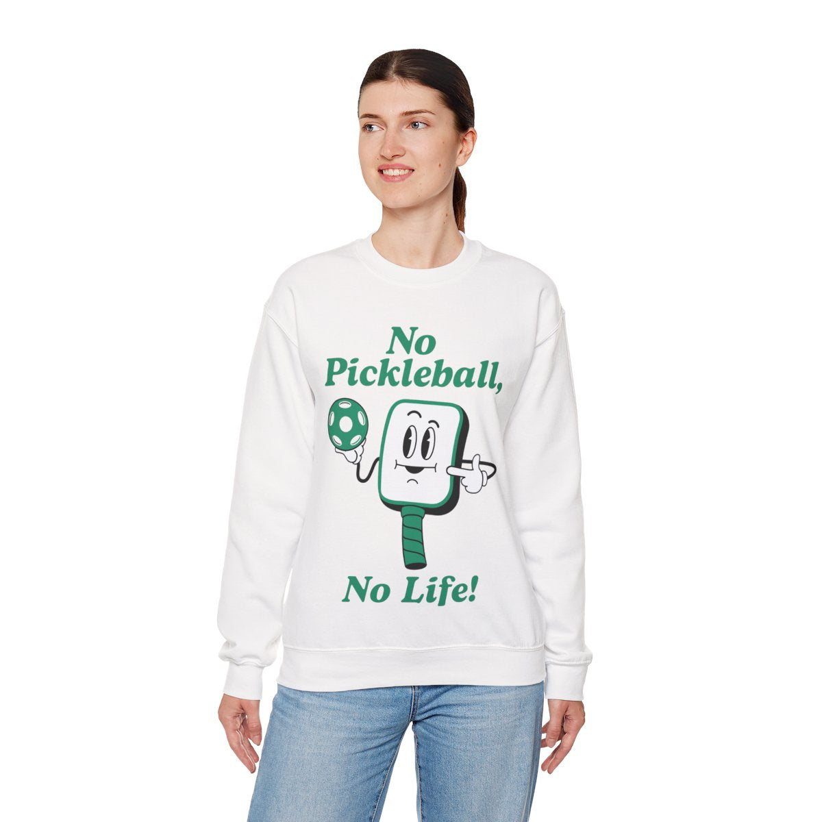 NO PICKLEBALL, NO LIFE - Pickleball (Sweatshirt)