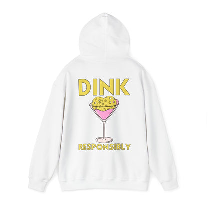 DINK RESPONSIBLY - Pickleball (Hoodie)