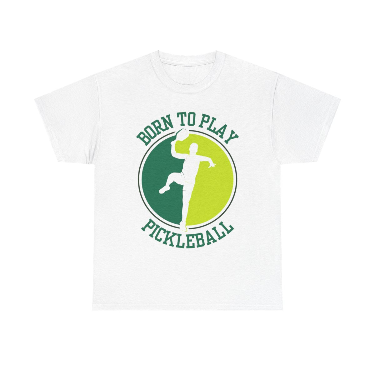 BORN TO PLAY PICKLEBALL- Pickleball (Basic Tee)