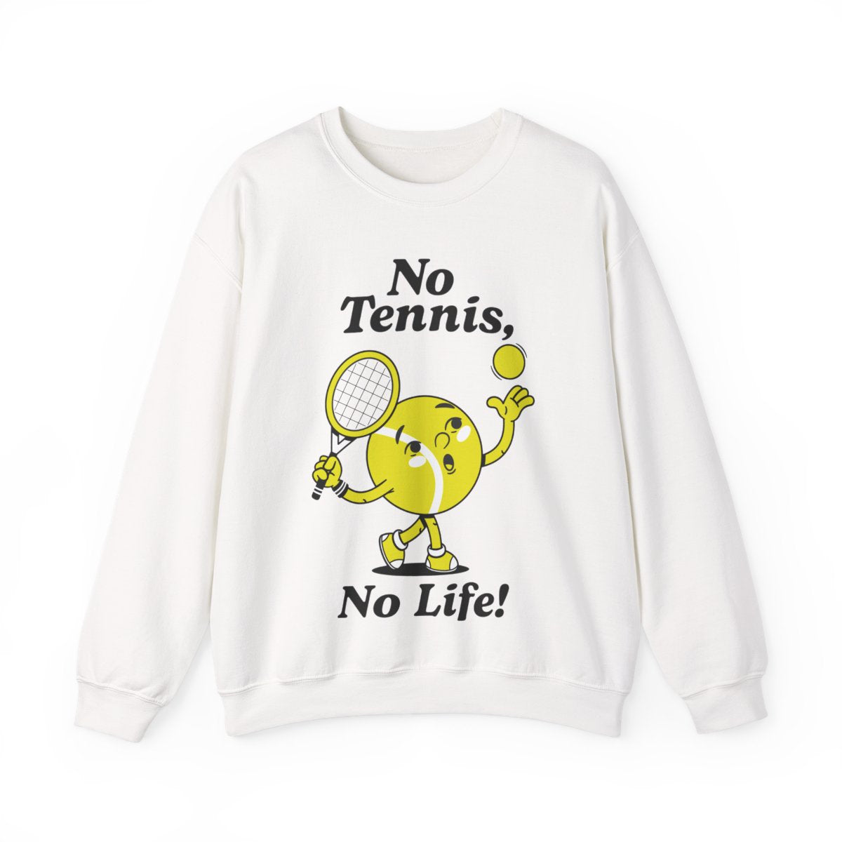NO TENNIS, NO LIFE - Tennis Sweatshirt