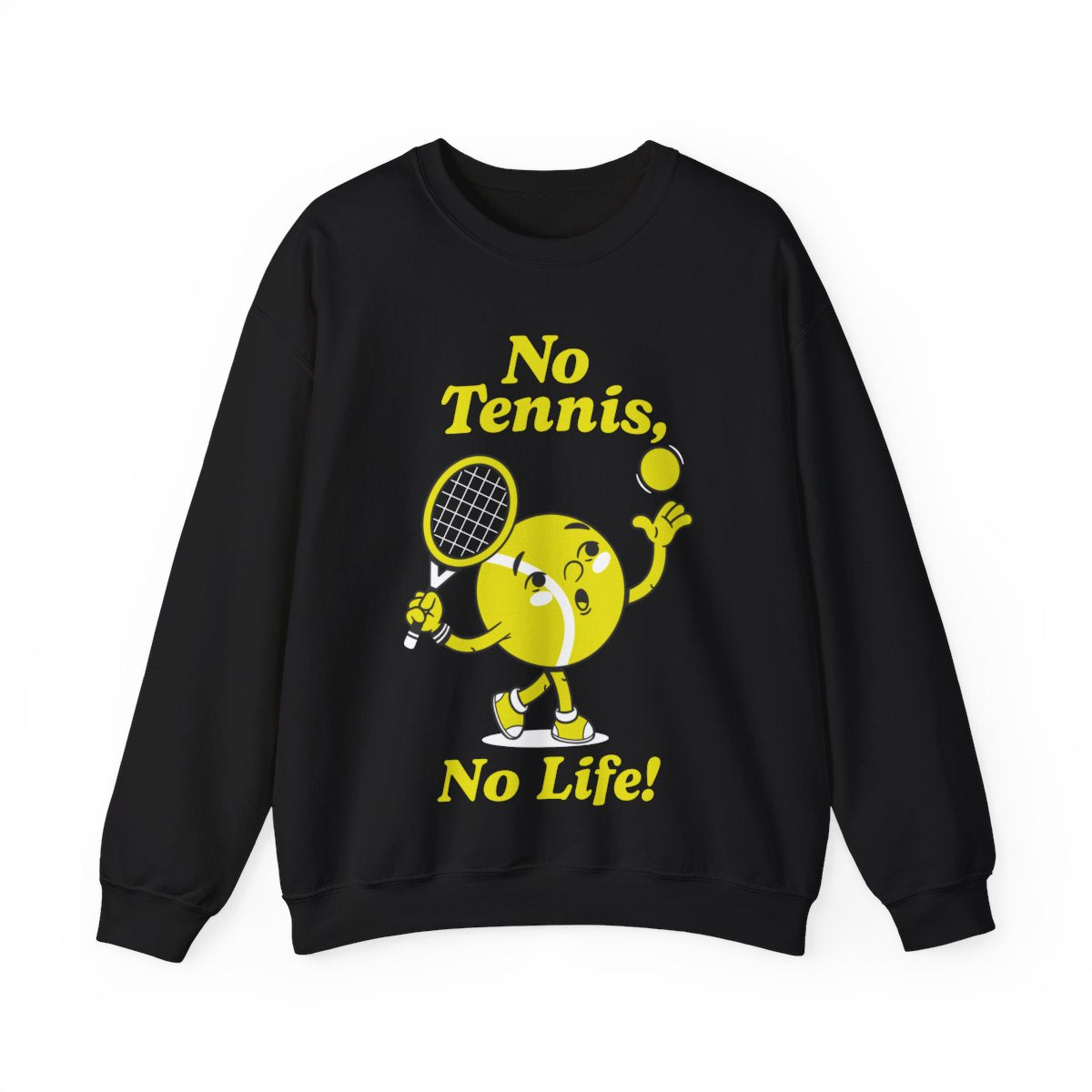 NO TENNIS, NO LIFE - Tennis Sweatshirt