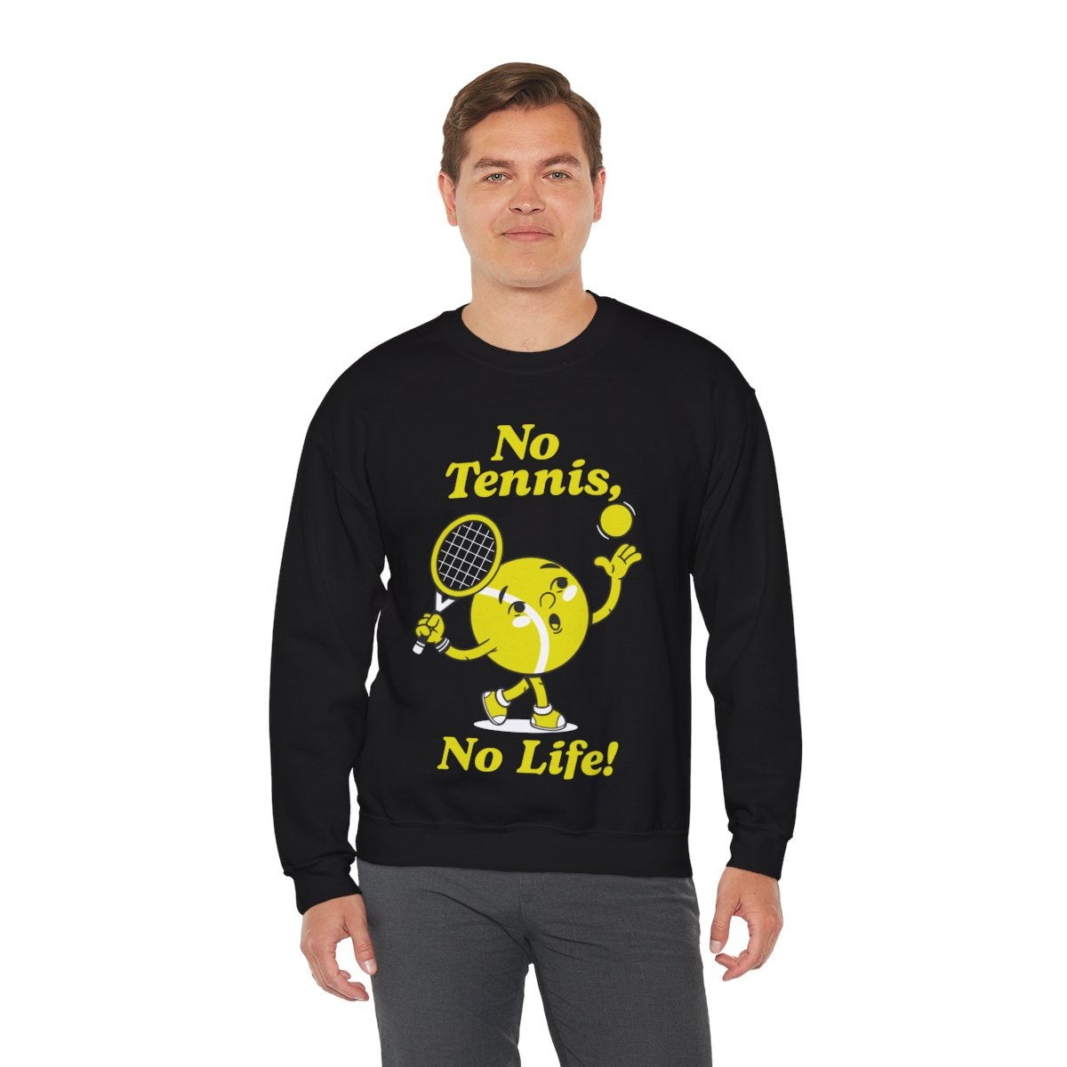 NO TENNIS, NO LIFE - Tennis Sweatshirt
