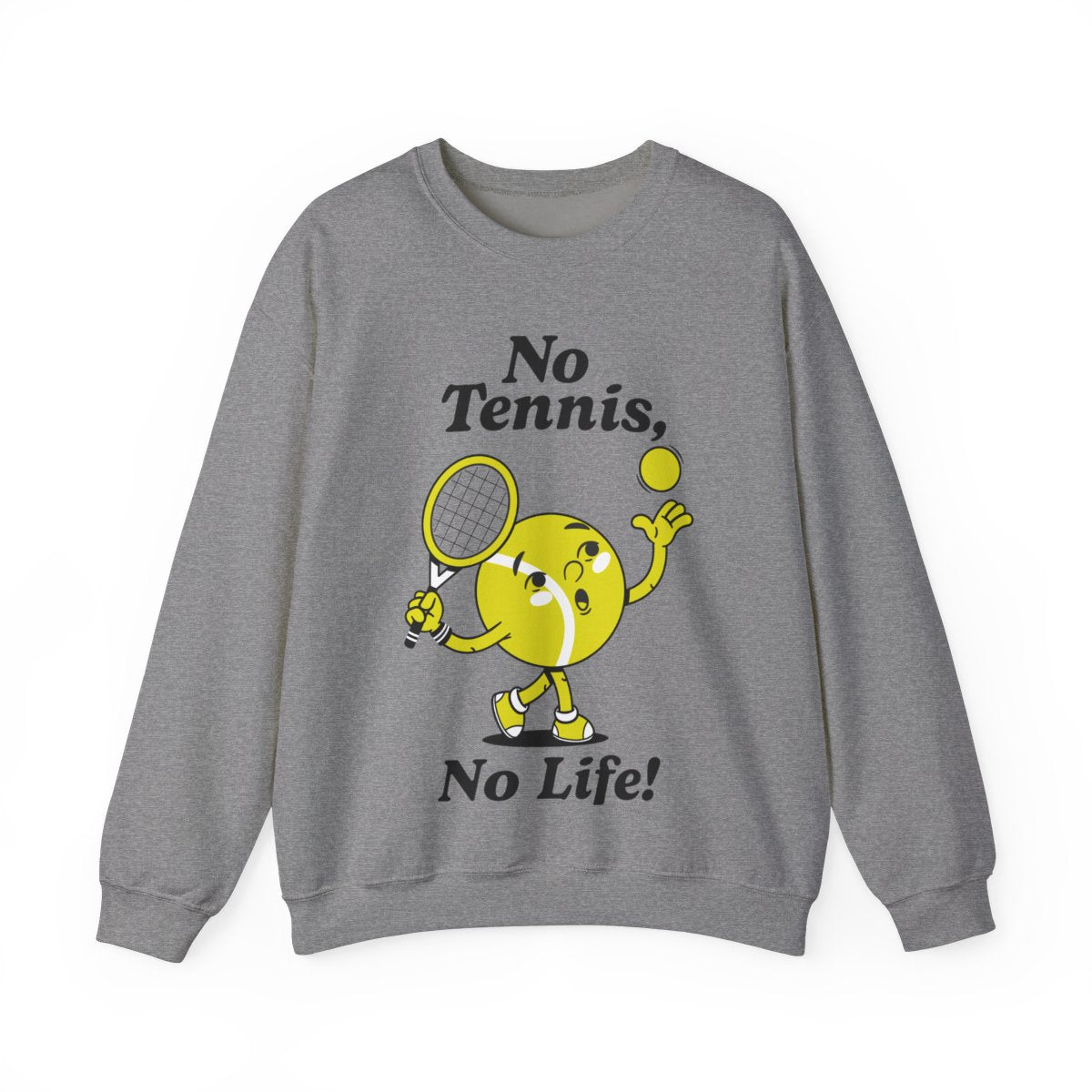 NO TENNIS, NO LIFE - Tennis Sweatshirt