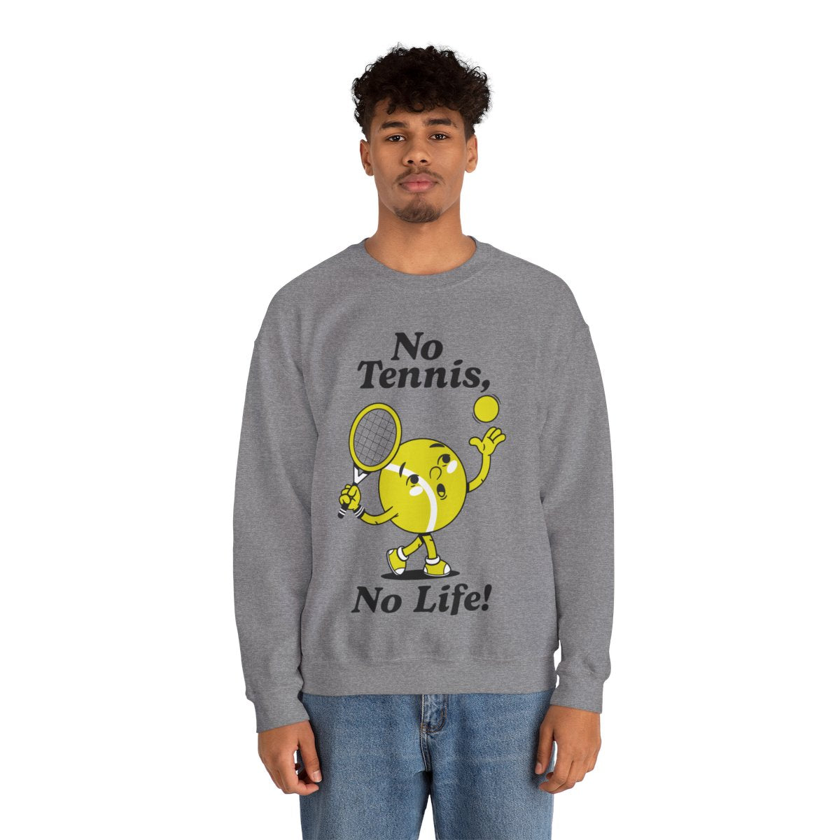 NO TENNIS, NO LIFE - Tennis Sweatshirt