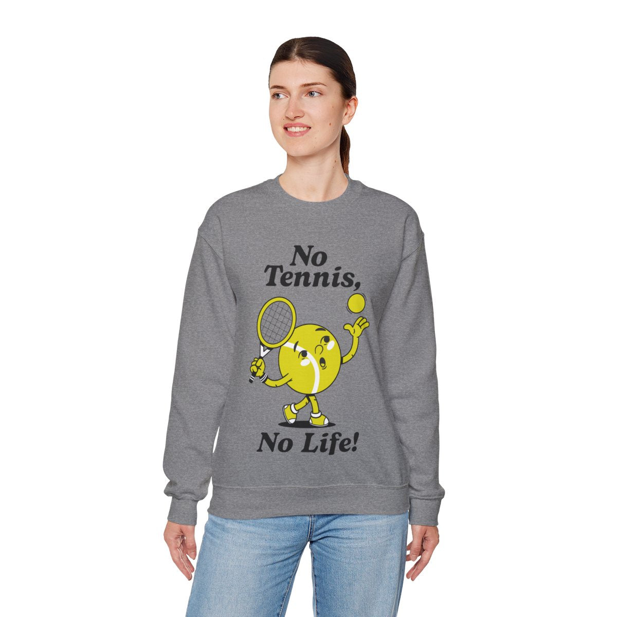 NO TENNIS, NO LIFE - Tennis Sweatshirt