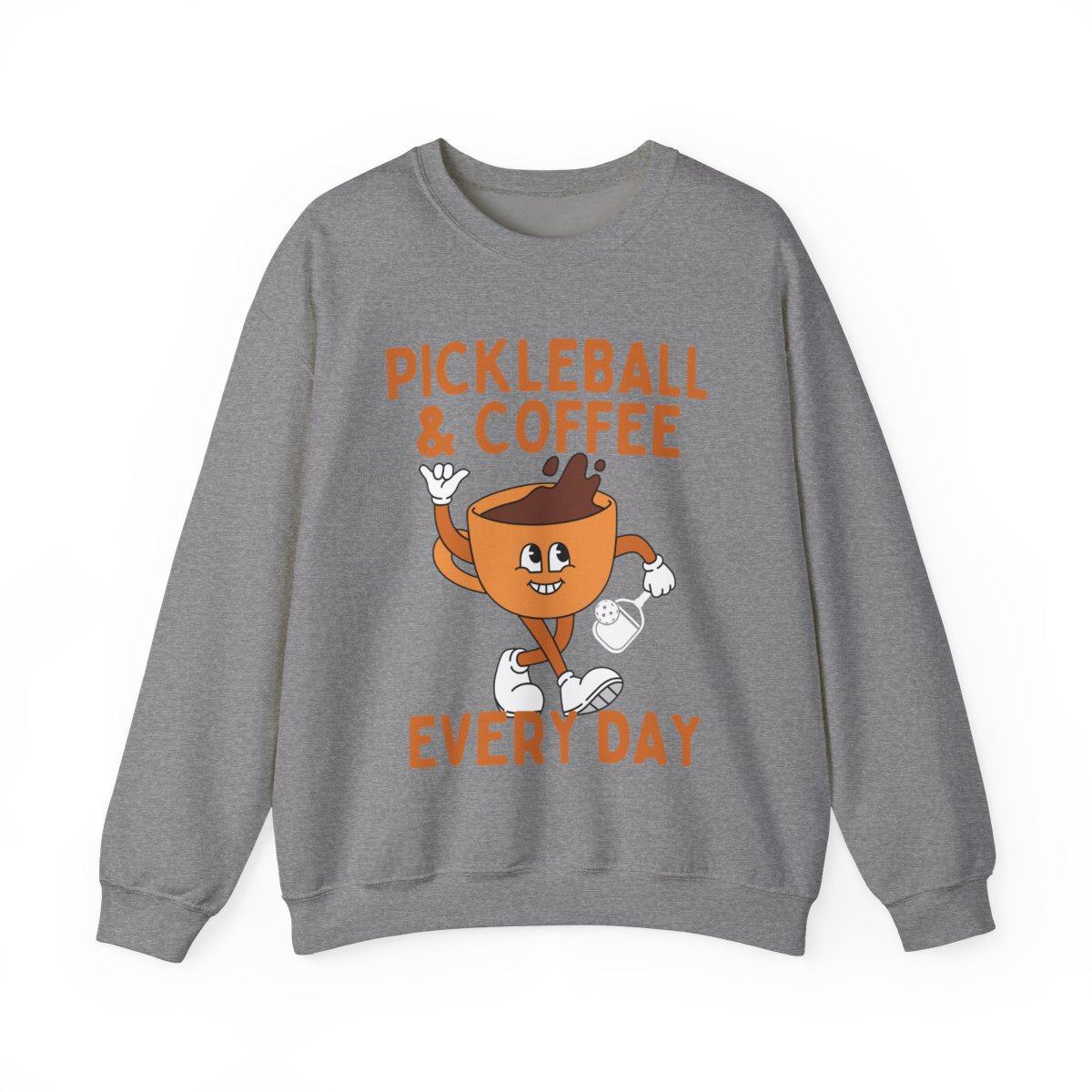 EVERY DAY - Pickleball (Sweatshirt)