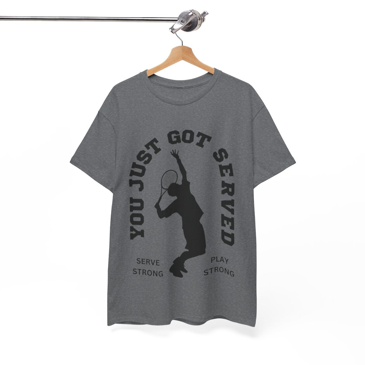 YOU JUST GOT SERVED - Tennis Basic Tee