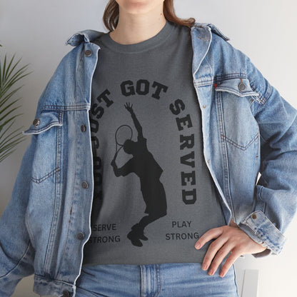 YOU JUST GOT SERVED - Tennis Basic Tee