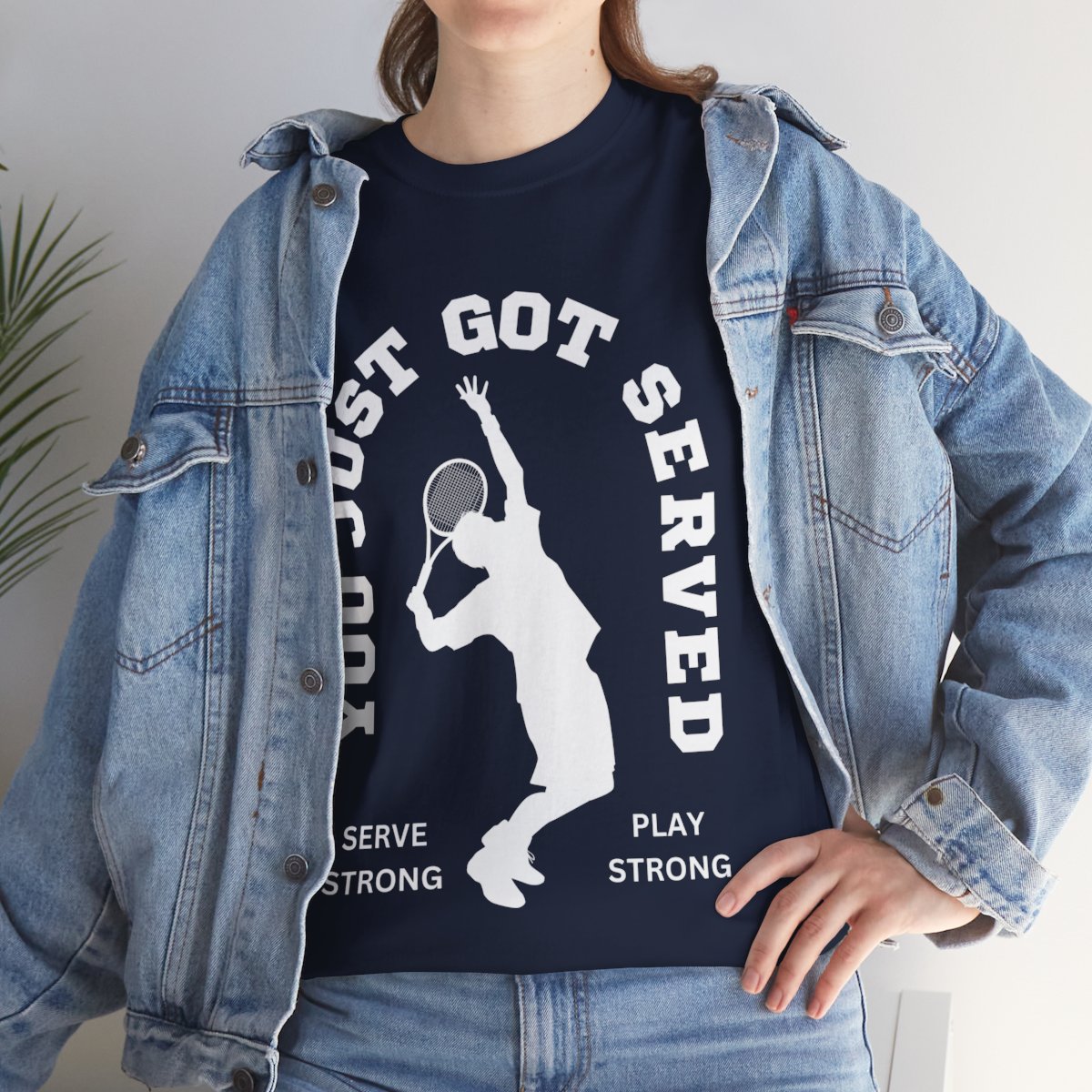 YOU JUST GOT SERVED - Tennis Basic Tee