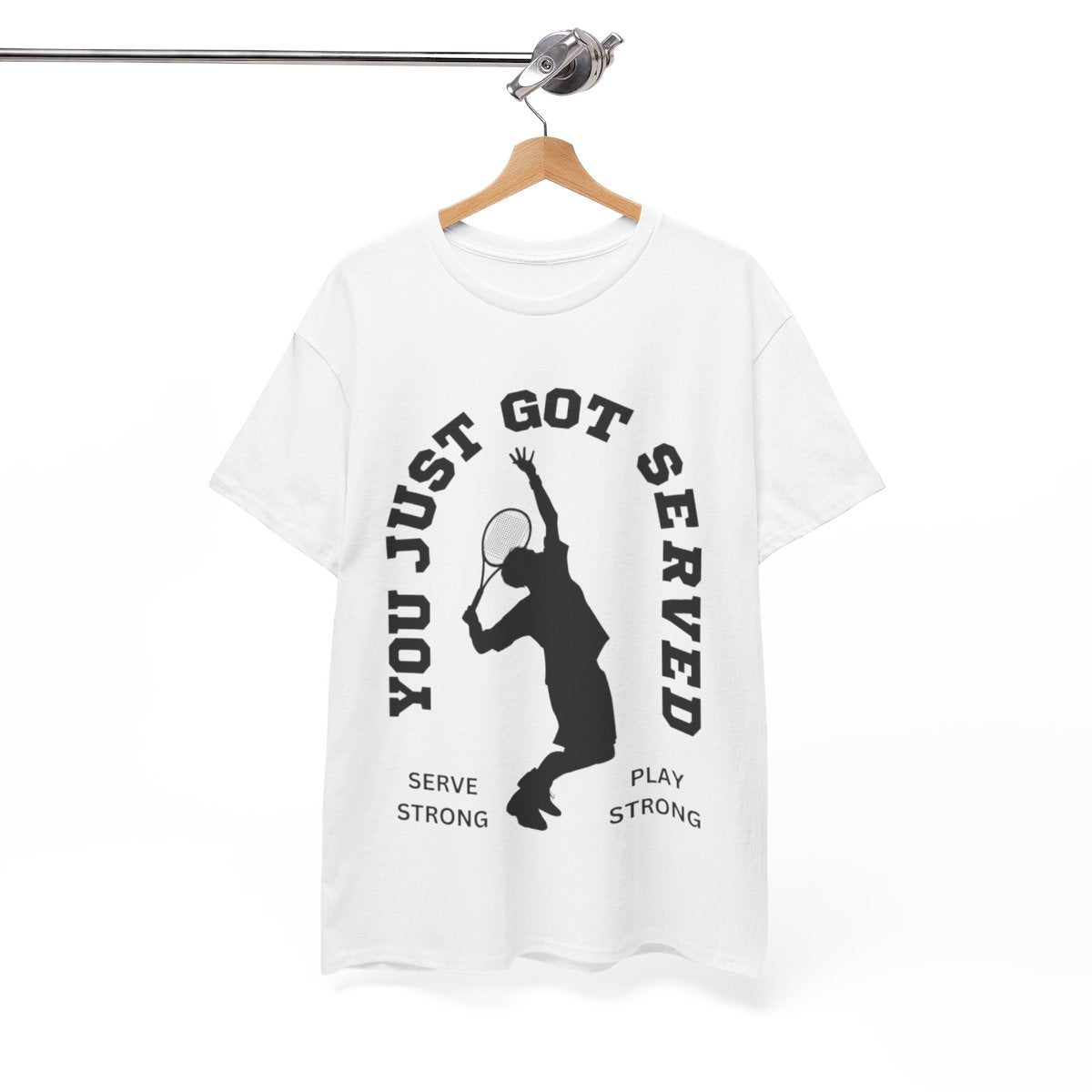 YOU JUST GOT SERVED - Tennis Basic Tee