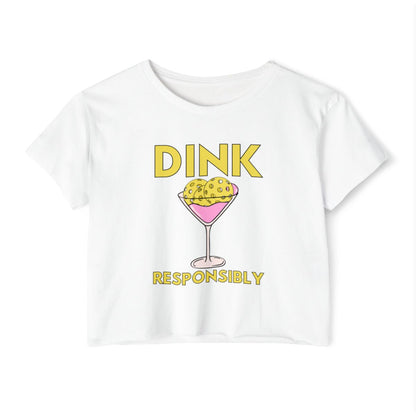 DINK RESPONSIBLY - Pickleball (Crop Top)