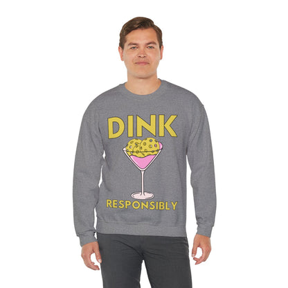 DINK RESPONSIBLY - Pickleball (Sweatshirt)