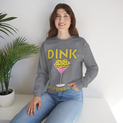 DINK RESPONSIBLY - Pickleball (Sweatshirt)