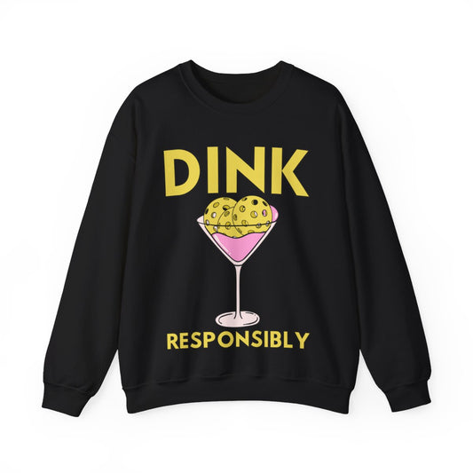 DINK RESPONSIBLY - Pickleball (Sweatshirt)