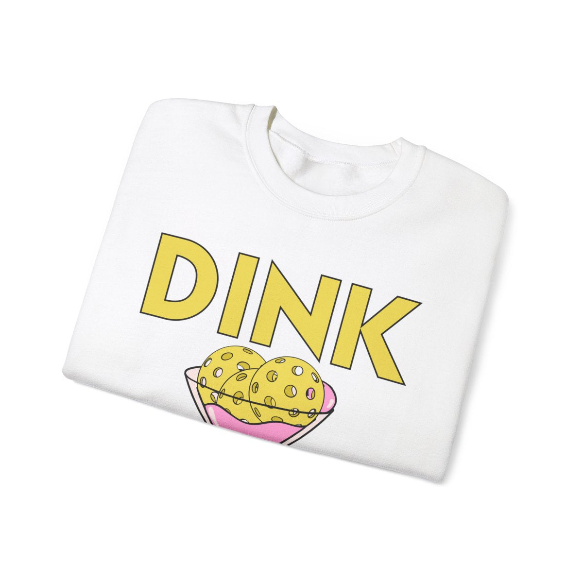 DINK RESPONSIBLY - Pickleball (Sweatshirt)