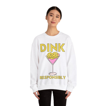 DINK RESPONSIBLY - Pickleball (Sweatshirt)