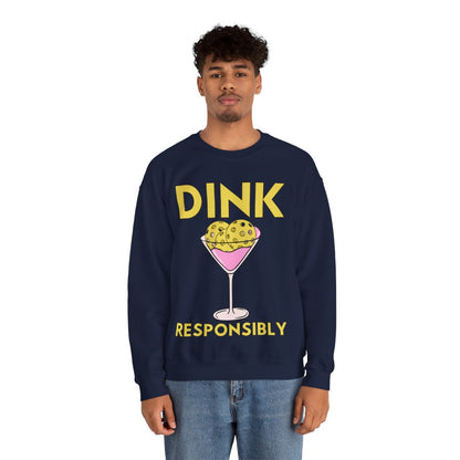 DINK RESPONSIBLY - Pickleball (Sweatshirt)