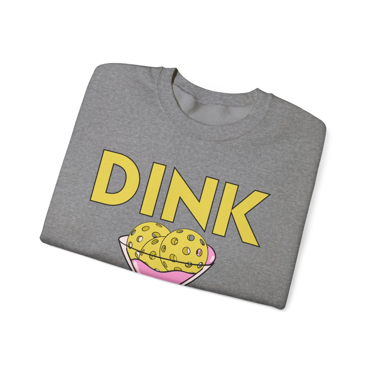 DINK RESPONSIBLY - Pickleball (Sweatshirt)