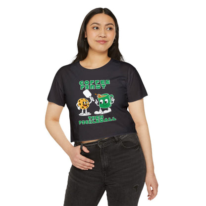 COFFEE FIRST 2 - Pickleball (Crop Top)