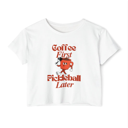 COFFEE FIRST 3 - Pickleball (Crop Top)