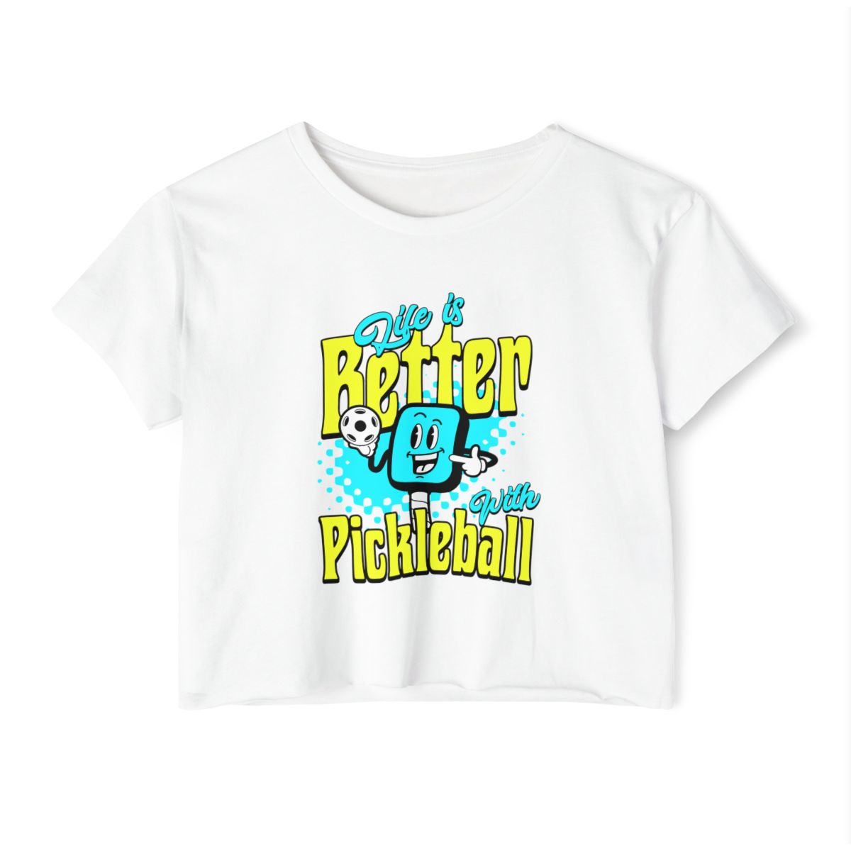 LIFE'S BETTER W/ PICKLEBALL - Pickleball (Crop Top)