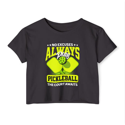 NO EXCUSES - Pickleball (Crop Top)