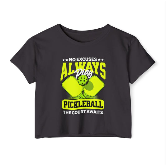 NO EXCUSES - Pickleball (Crop Top)