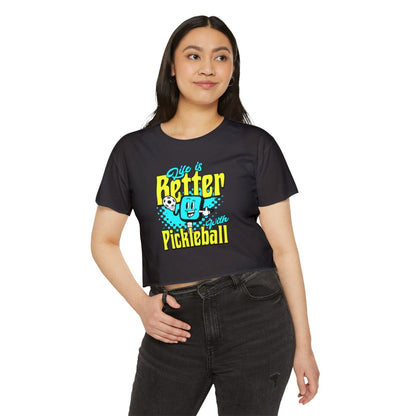 LIFE'S BETTER W/ PICKLEBALL - Pickleball (Crop Top)