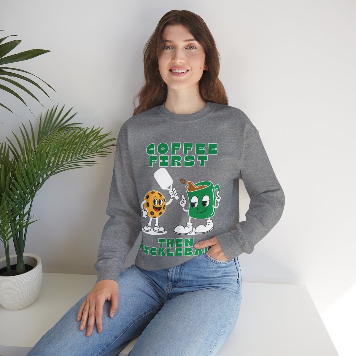 COFFEE FIRST 2 - Pickleball (Sweatshirt)