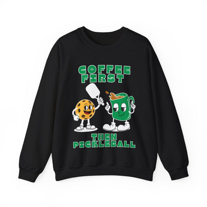 COFFEE FIRST 2 - Pickleball (Sweatshirt)