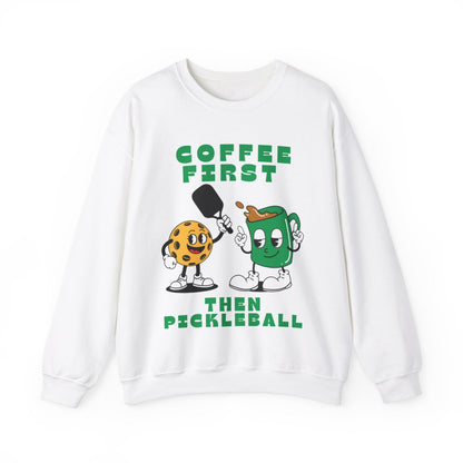 COFFEE FIRST 2 - Pickleball (Sweatshirt)