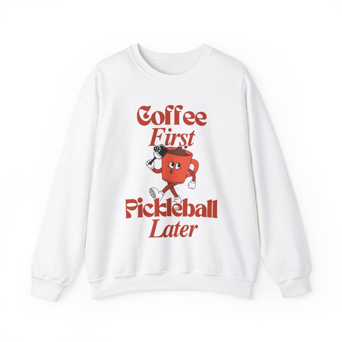 COFFEE FIRST 3 - Pickleball (Sweatshirt)