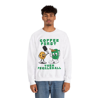 COFFEE FIRST 2 - Pickleball (Sweatshirt)