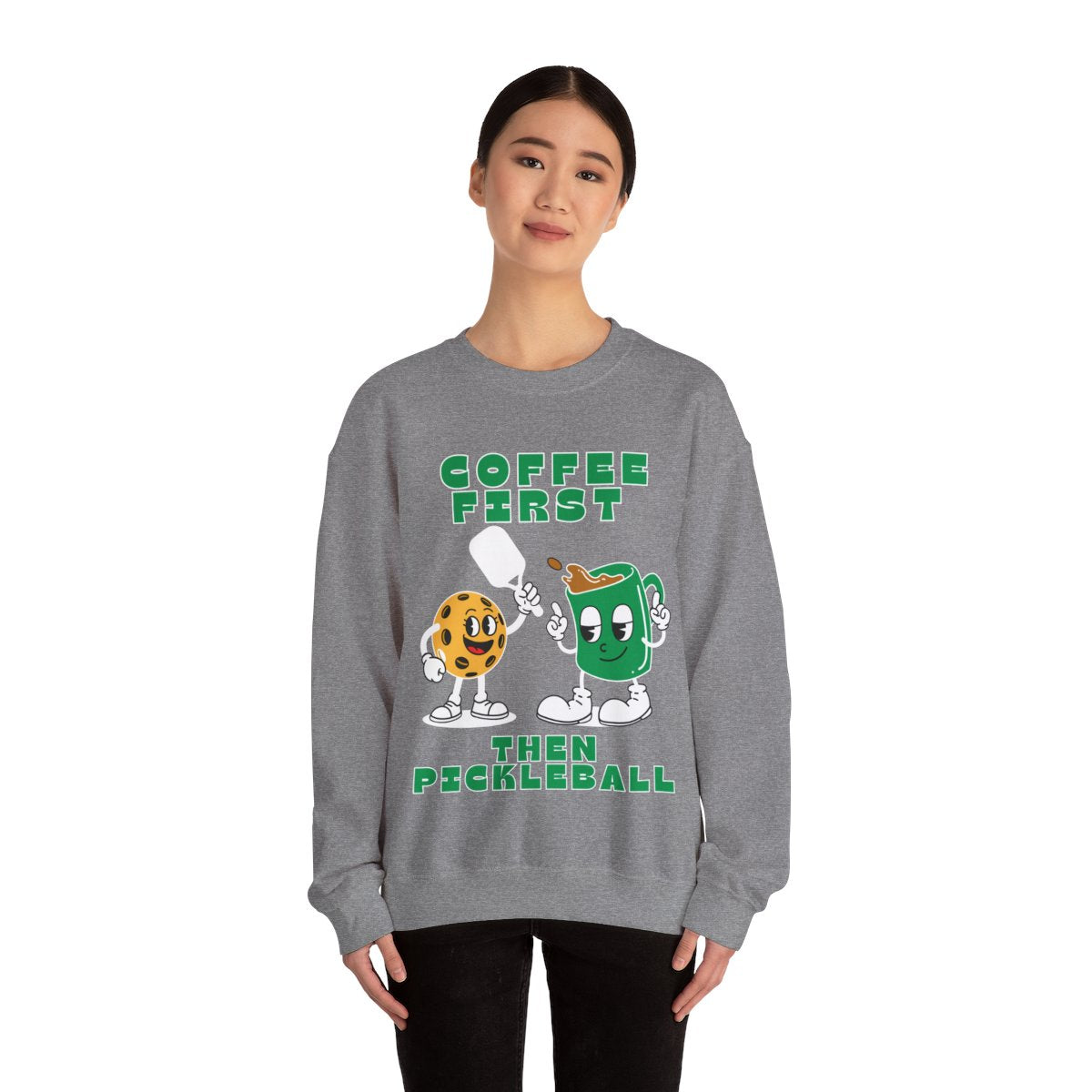 COFFEE FIRST 2 - Pickleball (Sweatshirt)