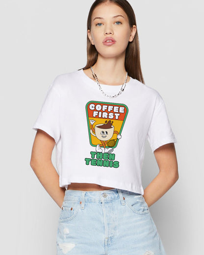 COFFEE FIRST, THEN TENNIS 2 - Crop Top