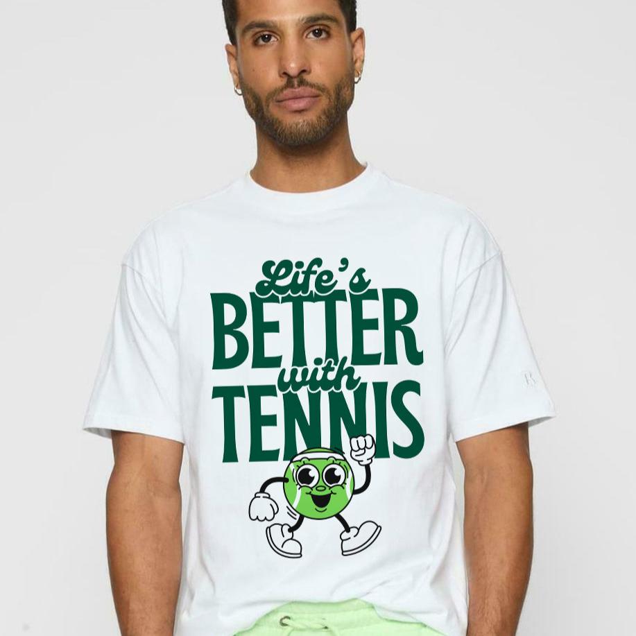 LIFE'S BETTER WITH TENNIS - Tennis Basic Tee