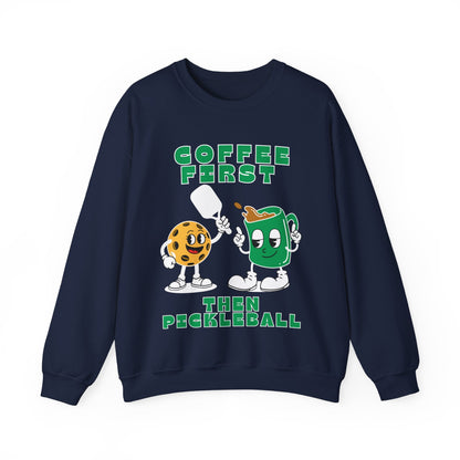 COFFEE FIRST 2 - Pickleball (Sweatshirt)