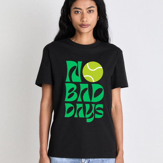 NO BAD DAYS - Tennis Basic Tee